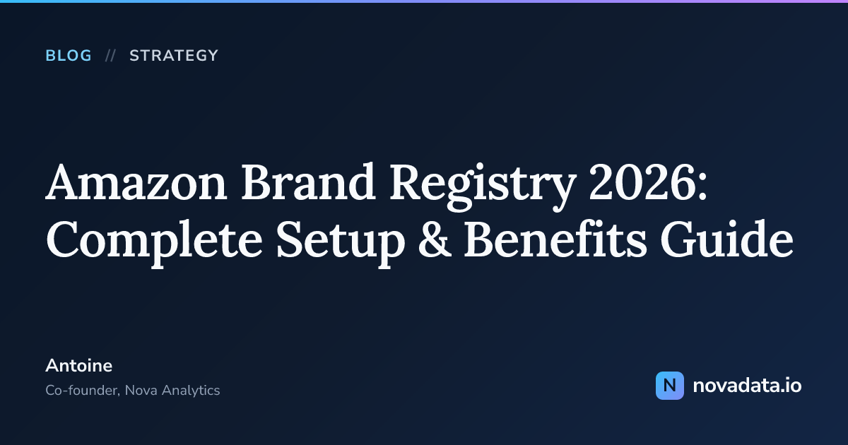 Amazon Brand Registry 2026: Complete Setup & Benefits Guide