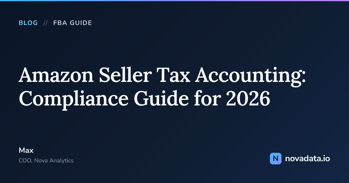 Amazon Seller Tax Accounting: Compliance Guide for 2026