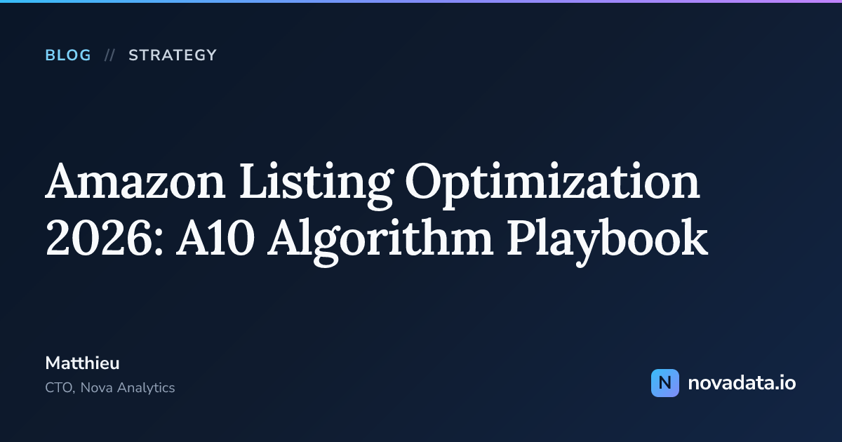Amazon Listing Optimization 2026: A10 Algorithm Playbook
