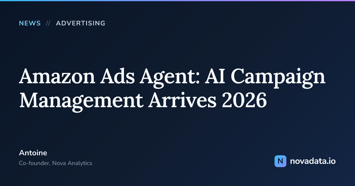 Amazon Ads Agent: AI Campaign Management Arrives 2026