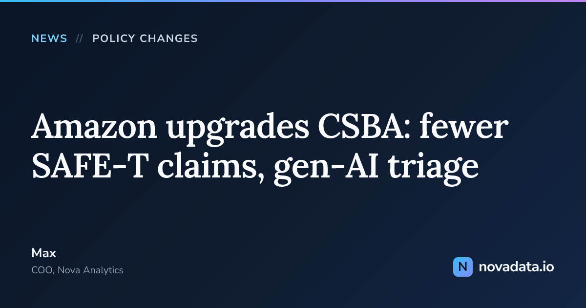 Amazon upgrades CSBA: fewer SAFE-T claims, gen-AI triage